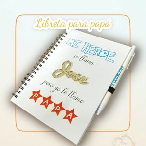 Libreta MI HEROE se llama XXXX pero yo le llamo PAPÁ con bolígrafo